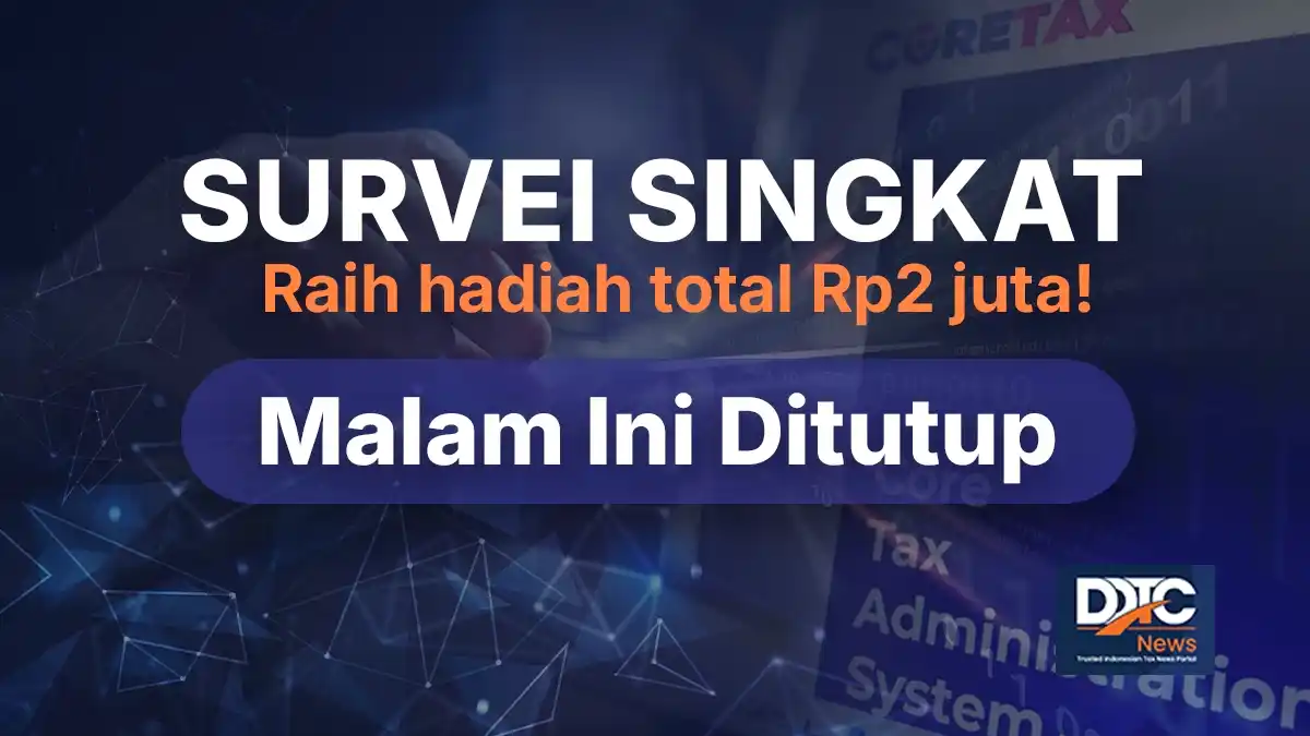 Survei Coretax DJP: Isi Sekarang, Hadiah Rp2 Juta